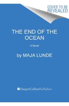 The End of the Ocean - Maja Lunde