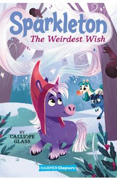 Coperta cărții 'The Weirdest Wish - Calliope Glass'
