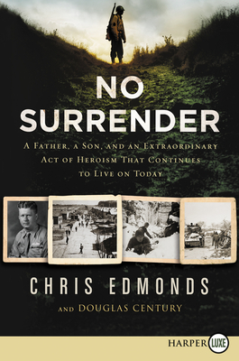 Coperta cărții 'No Surrender: A Father, a Son, and an Extraordinary Act of Heroism That Continues to Live on Today - Christopher Edmonds'
