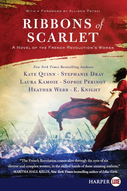 Ribbons of Scarlet: A Novel of the French Revolution's Women - Kate Quinn