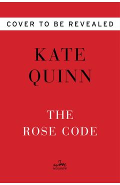 The Rose Code - Kate Quinn