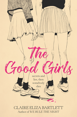 The Good Girls - Claire Eliza Bartlett