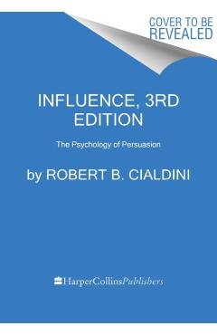 Influence: The Psychology of Persuasion - Robert B. Cialdini