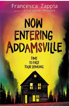 Coperta cărții 'Now Entering Addamsville - Francesca Zappia'