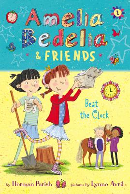 Amelia Bedelia & Friends: Beat the Clock - Herman Parish
