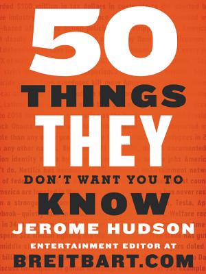 50 Things They Don't Want You to Know - Jerome Hudson