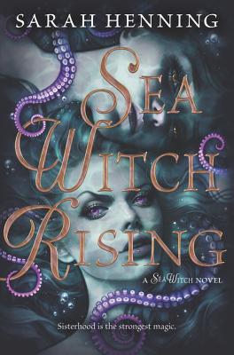 Sea Witch Rising - Sarah Henning