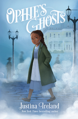 Ophie's Ghosts - Justina Ireland