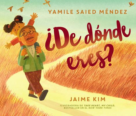 �De D�nde Eres?: Where Are You From? (Spanish Edition) - Yamile Saied M�ndez