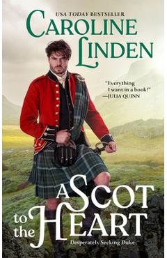 Coperta cărții 'A Scot to the Heart: Desperately Seeking Duke - Caroline Linden'