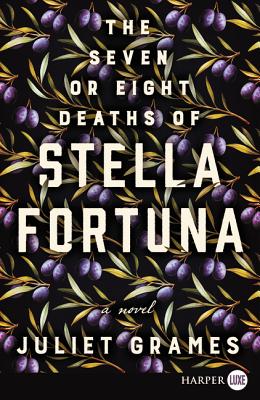 The Seven or Eight Deaths of Stella Fortuna - Juliet Grames