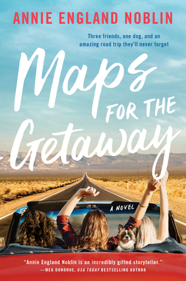 Maps for the Getaway - Annie England Noblin