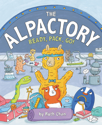 The Alpactory: Ready, Pack, Go! - Ruth Chan