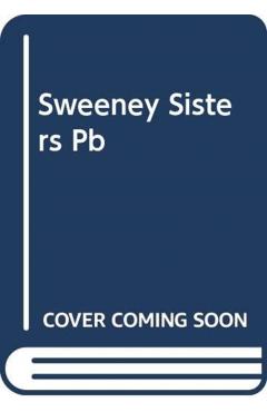 The Sweeney Sisters - Lian Dolan