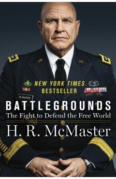 Battlegrounds: The Fight to Defend the Free World - H. R. Mcmaster