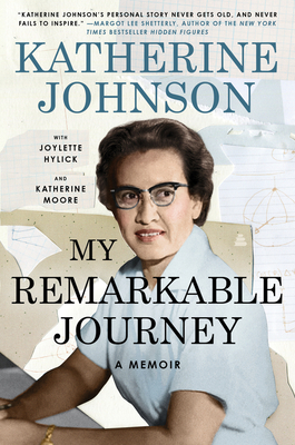 My Remarkable Journey: A Memoir - Katherine Johnson