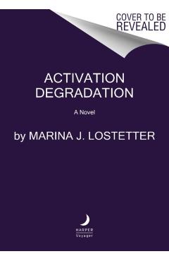 Activation Degradation - Marina J. Lostetter