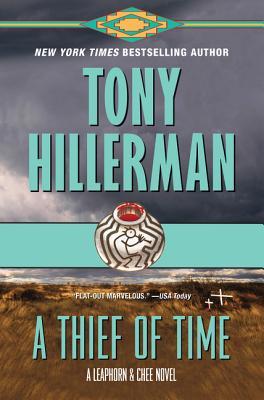 A Thief of Time: A Leaphorn and Chee Novel - Tony Hillerman
