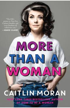 Coperta cărții 'More Than a Woman - Caitlin Moran'