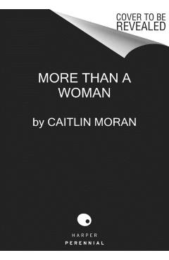 More Than a Woman - Caitlin Moran