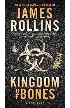Poza produsului Kingdom of Bones: A Thriller - James Rollins