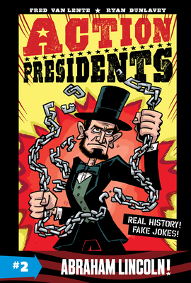 Coperta cărții 'Action Presidents #2: Abraham Lincoln! - Fred Van Lente'