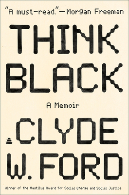 Think Black: A Memoir - Clyde W. Ford