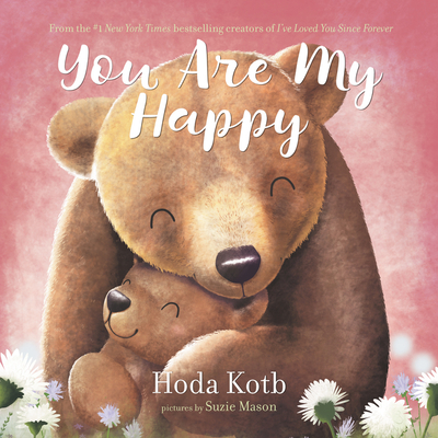 You Are My Happy Board Book - Hoda Kotb