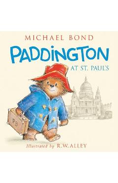 Coperta cărții 'Paddington at St. Paul's - Michael Bond'
