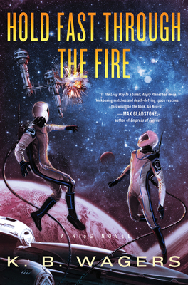 Hold Fast Through the Fire: A Neog Novel - K. B. Wagers