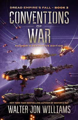 Conventions of War: Dread Empire's Fall - Walter Jon Williams