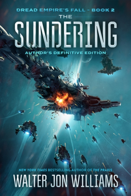 The Sundering: Dread Empire's Fall - Walter Jon Williams