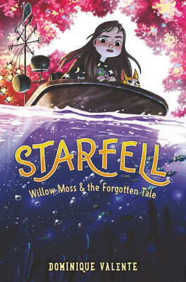 Starfell #2: Willow Moss & the Forgotten Tale - Dominique Valente