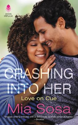 Crashing Into Her: Love on Cue - Mia Sosa