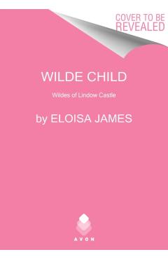 Wilde Child: Wildes of Lindow Castle - Eloisa James