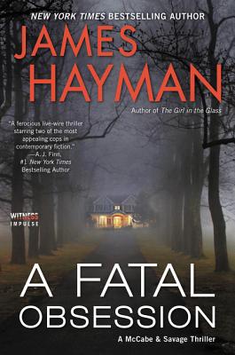 A Fatal Obsession: A McCabe and Savage Thriller - James Hayman