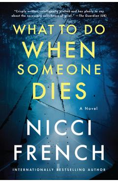 Coperta cărții 'What to Do When Someone Dies - Nicci French'
