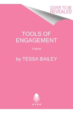 Tools of Engagement - Tessa Bailey
