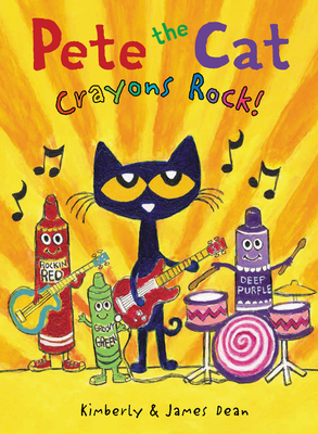 Pete the Cat: Crayons Rock! - James Dean