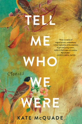 Coperta cărții 'Tell Me Who We Were: Stories - Kate Mcquade'