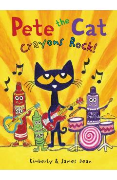 Pete the Cat: Crayons Rock! - James Dean