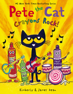 Pete the Cat: Crayons Rock! - James Dean