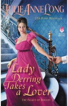 Poza produsului Lady Derring Takes a Lover: The Palace of Rogues - Julie Anne Long