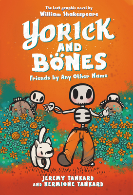 Yorick and Bones: Friends by Any Other Name - Jeremy Tankard