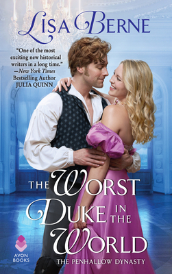 The Worst Duke in the World: The Penhallow Dynasty - Lisa Berne