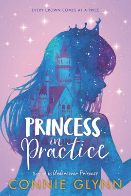 The Rosewood Chronicles #2: Princess in Practice - Connie Glynn