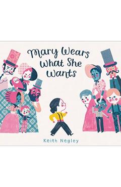 Mary Wears What She Wants - Keith Negley