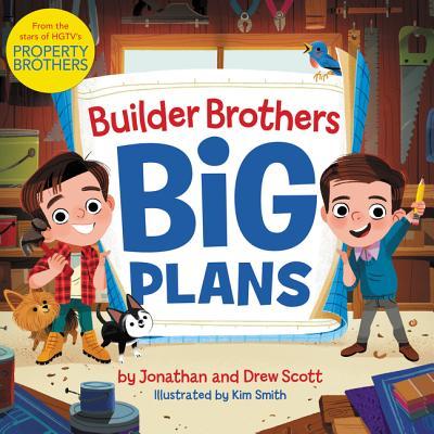 Builder Brothers: Big Plans - Drew Scott