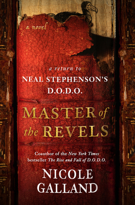 Master of the Revels: A Return to Neal Stephenson's D.O.D.O. - Nicole Galland