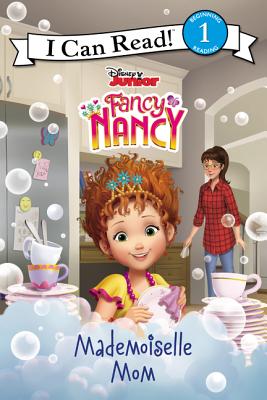 Disney Junior Fancy Nancy: Mademoiselle Mom - Nancy Parent